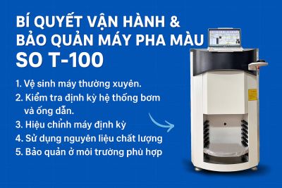🛠 Bí Quyết Vận Hành &amp; Bảo Quản Máy Pha Màu SO T-100 Để Luôn Chuẩn Xác &amp; Bền Bỉ